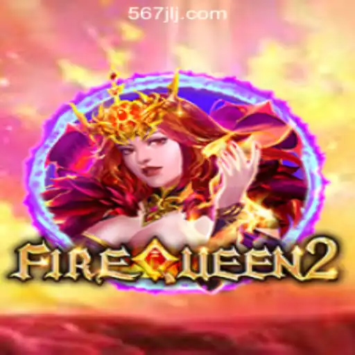 Discover the Excitement of FireQueen2 at 567JL Online Casino Philippines