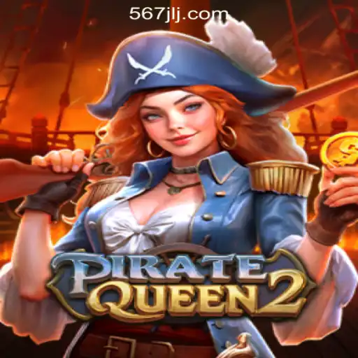 Explore the Thrilling World of PirateQueen2 and 567JL Online Casino Philippines