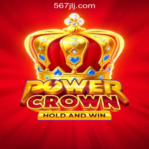 Discover PowerCrown: New Heights in 567JL Online Casino Gaming